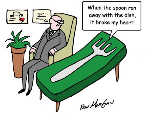 "When the spoon ran away with the dish, it broke my heart!"