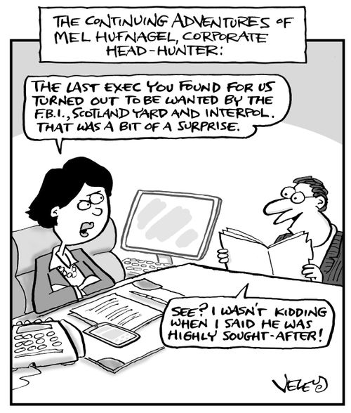 The Continuing Adventures of Mel Hufnagel, Corporate Head-Hunter...