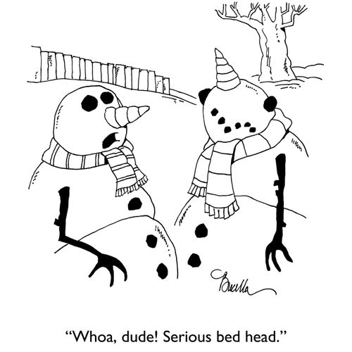 "Whoa, dude! Serious bed head."
