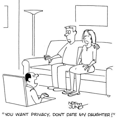 "You want privacy, don't date my daughter!"