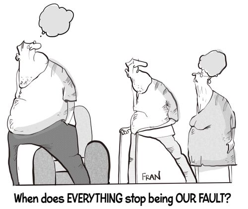 "When does everything stop being our fault?"