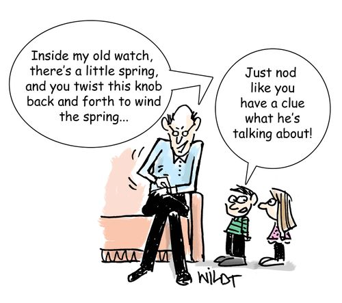 "Inside my old watch, there's a little spring, and you twist this knob back and forth to wind the spring. . ."