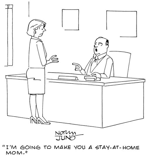 "I'm going to make you a stay-at-home mom."