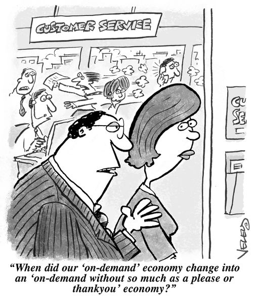 "When did our 'on-demand' economy change into an 'on-demand without so much as a please or thank you' economy?"