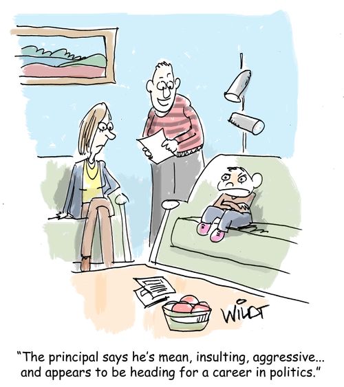"The principal says he's mean, insulting, aggressive...and appears to be heading for a career in politics."