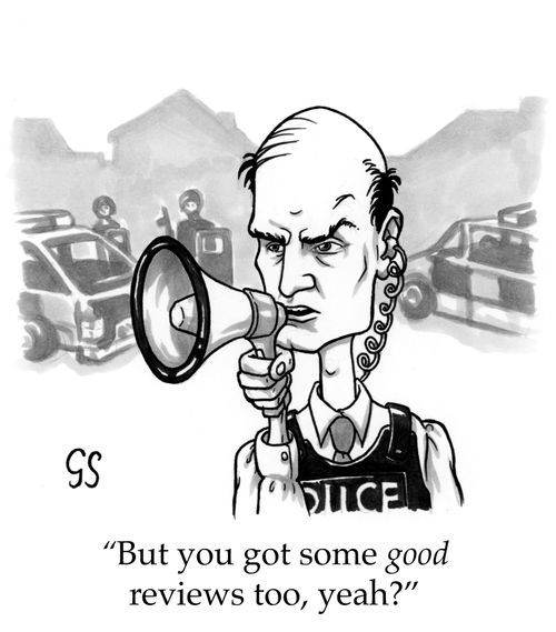 "But you got some good reviews too, yeah?"