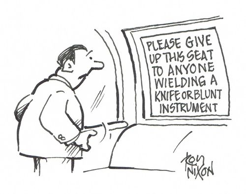 Please Give Up This Seat To Anyone Wielding a Knife or Blunt Instrument.