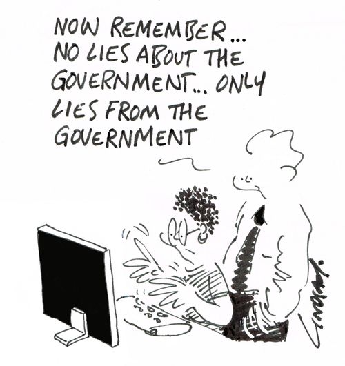 "Now remember...no lies about the government...only lies from the government."