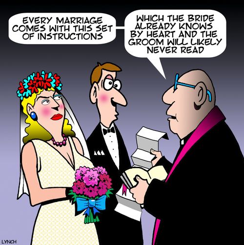 "Every marriage comes with this set of instructions - Which the bride already knows by heart and the groom will likely never read."