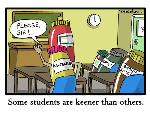 Some students are keener than others.