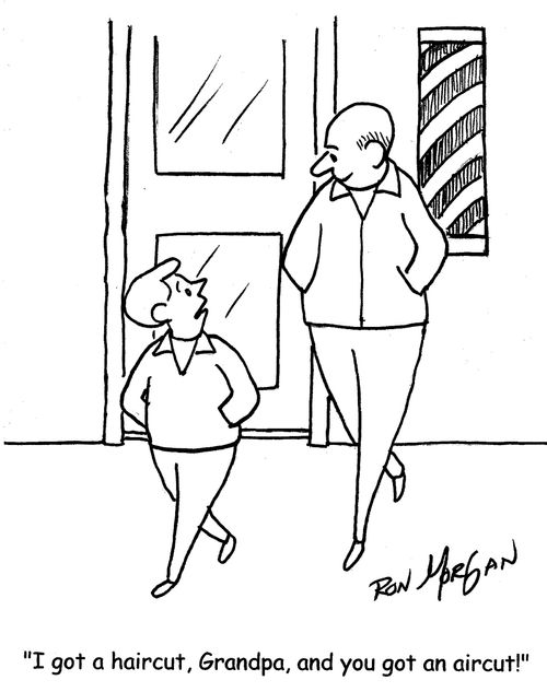 "I got a haircut, grandpa, and you got an aircut!"