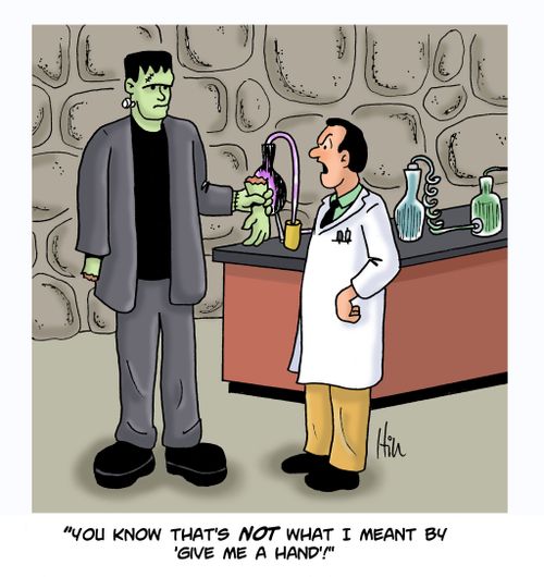 "You know that's not what I meant by 'give me a hand'!"