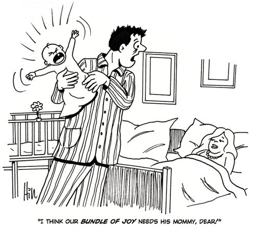 "I think our bundle of joy needs his mommy, dear!"