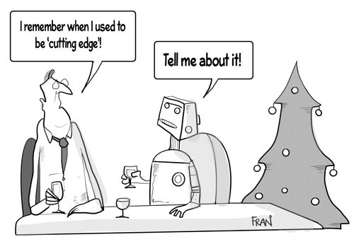"I remember when I used to be 'cutting edge'!"