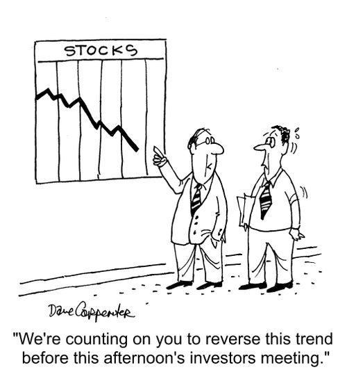 "We're counting on you to reverse this trend before this afternoon's investors meeting."