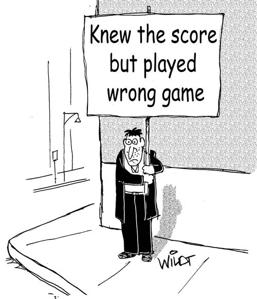 Knew the score but played wrong game.