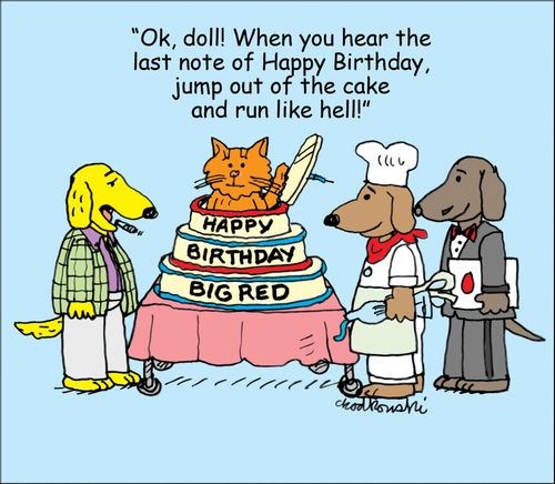 "Ok, doll! When you hear the last note of Happy Birthday, jump out of the cake and run like hell!"