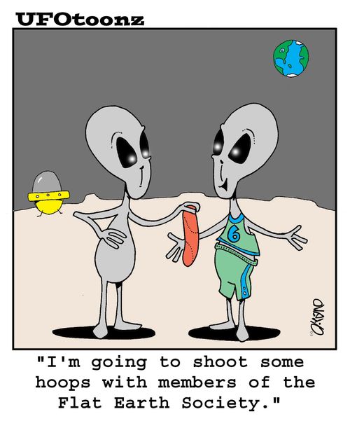 "I'm going to shoot some hoops with members of the Flat Earth Society."