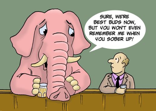 "Sure, we're best buds now, but you won't even remember me when you sober up!"