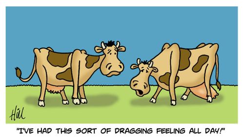 "I've had this sort of dragging feeling all day!"