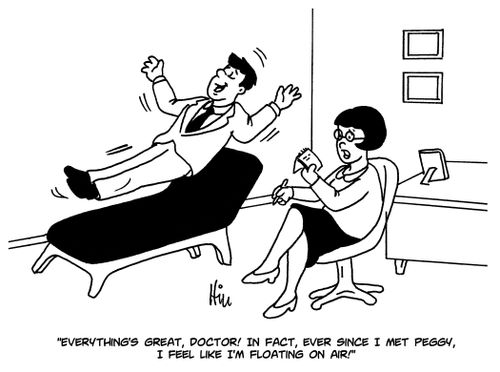 "Everything's great, doctor! In fact, ever since I met Peggy, I feel like I'm floating on air!"