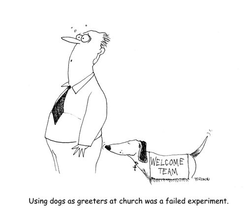 Using dogs as greeters at church was a failed experiment. 