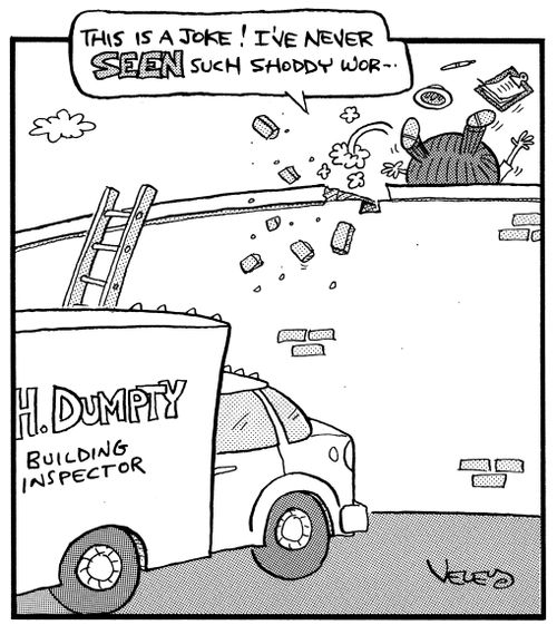 Humpty Dumpty, Building Inspector