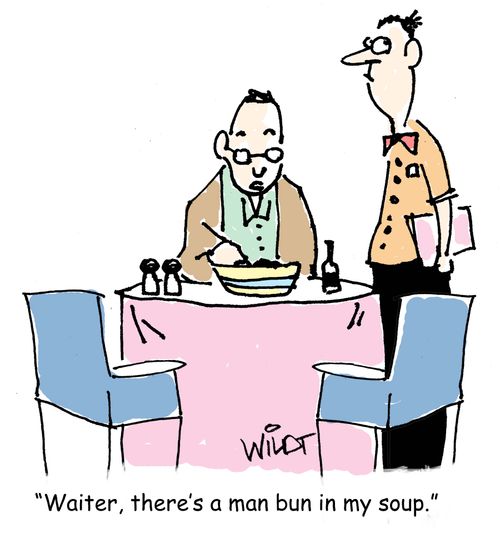 "Waiter, there's a man bun in my soup."