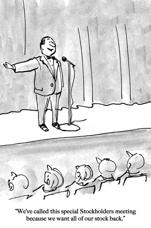 "We've called this special Stocholders meeting because we want all of our stock back."