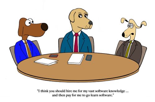 "I think you should hire me for my vast software knowledge. . . and then pay for me to go learn software."
