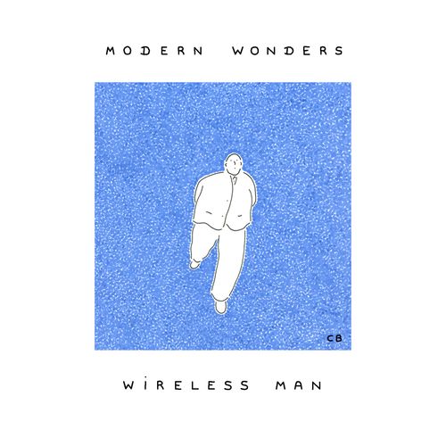 Modern Wonders...Wireless Man