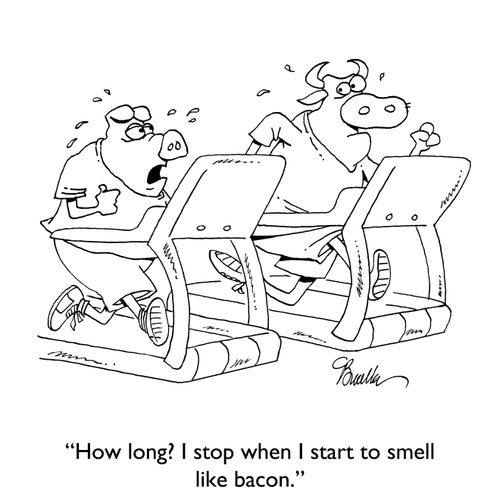 "How long? I stop when I start to smell like bacon."