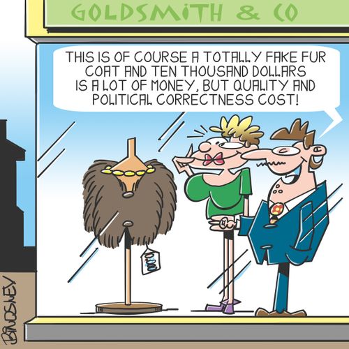 "This is of course a totally fake fur coat and ten thousand dollars is a lot of money, but quality and political correctness cost!"