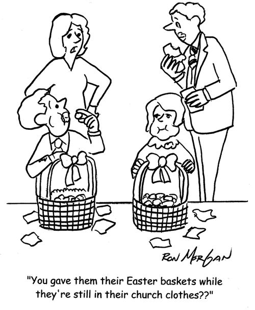 "You gave them their Easter baskets while they're still in their church clothes?"