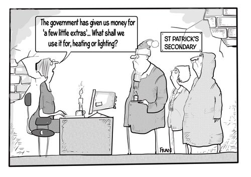 "The government has given us money for a few little extras, what shall we use it for, heating or lighting?"