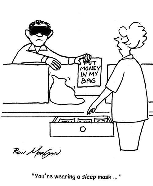 "You're wearing a sleep mask ... "