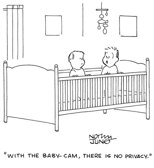 "With the baby-cam, there is no privacy."