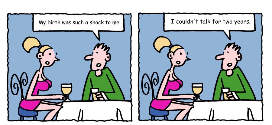 "My birth was such a shock to me . . . I couldn't talk for two years."