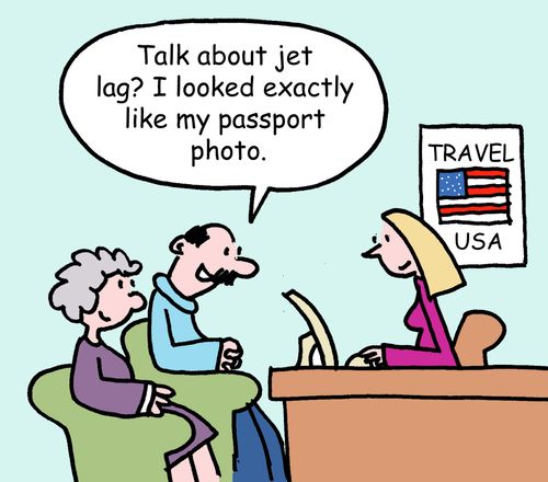 "Talk about jet lag? I looked exactly like my passport photo."