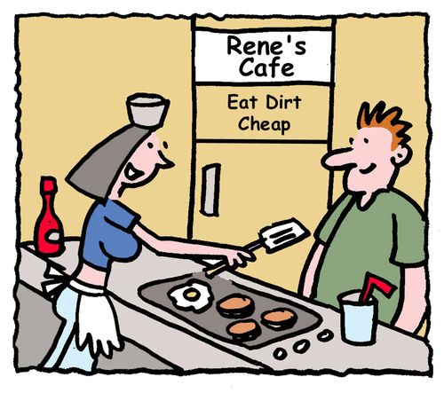 Rene's Cafe: Eat dirt cheap.