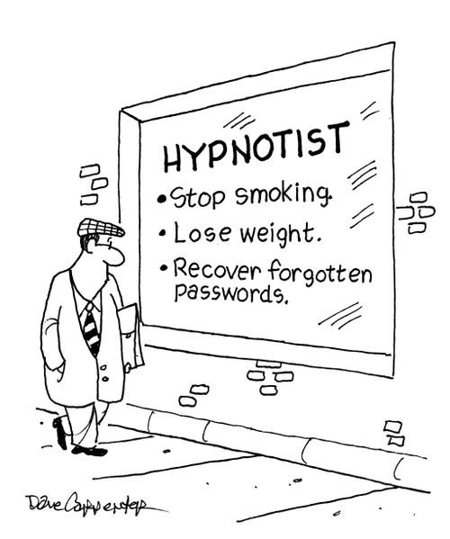 Hypnotist: Stop Smoking/ Lose Weight/ Recover Forgotten Passwords.