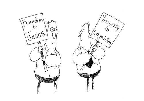 Freedom in Jesus and Security in Legalism