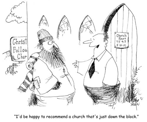 "I'd be happy to recommend a church that's just down the block."
