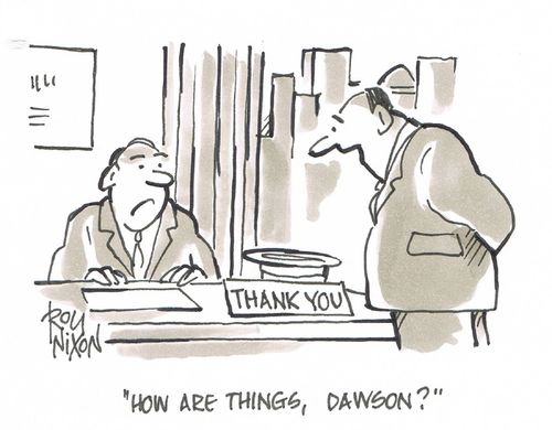 "How are things, Dawson?"