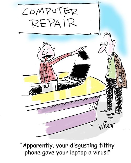 "Apparently, your disgusting filthy phone gave your laptop a virus!"