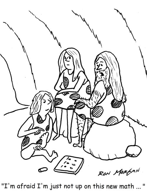"I'm afraid I'm just not up on this new math..."