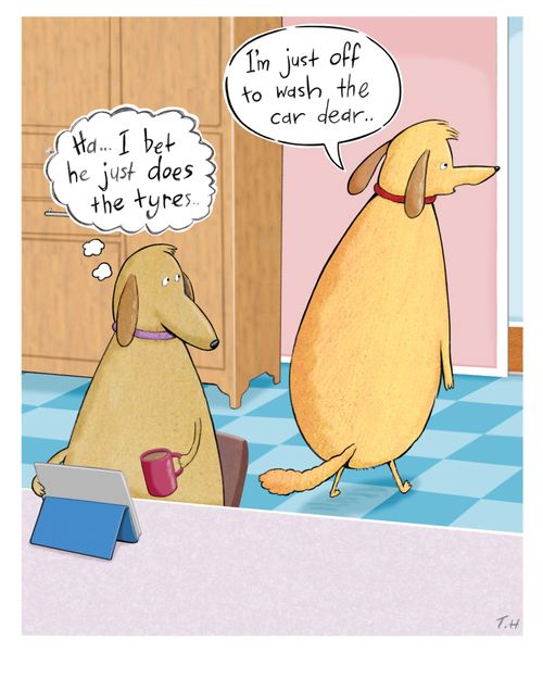 "I'm just of to wash the car dear. . ."