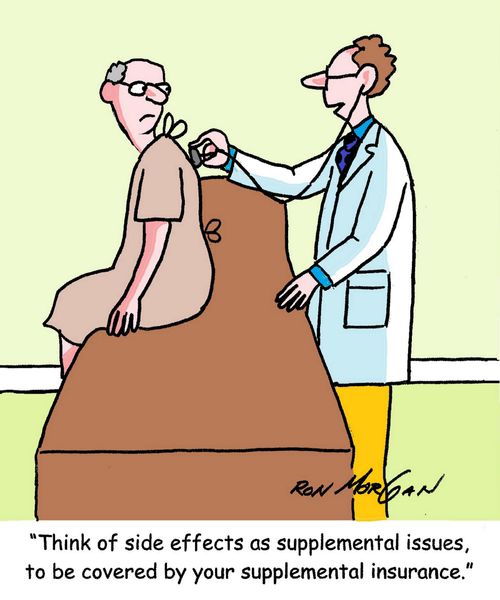 "Think of side effects as supplemental issues, to be covered by your supplemental insurance."