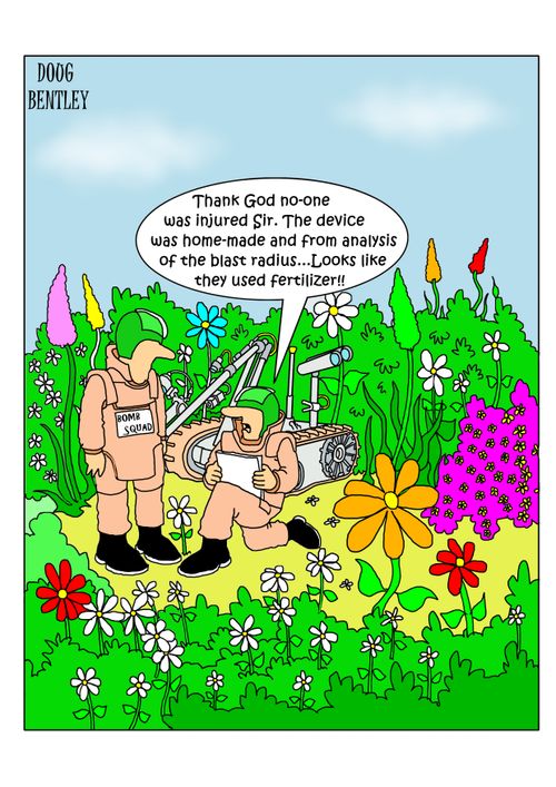 "Thank God no-one was injured Sir. The device was home-made and from analysis of the blast radius....Looks like they used fertilizer!"