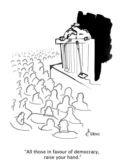 "All those in favour of democracy, raise your hand."